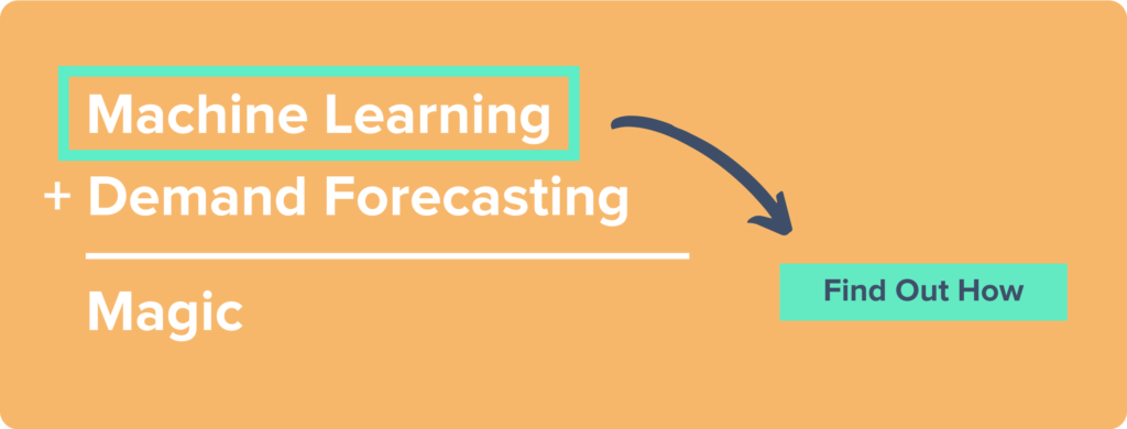 Machine Learning + Demand Forecasting = Magic