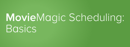 Movie Magic Scheduling Basics Academy Course
