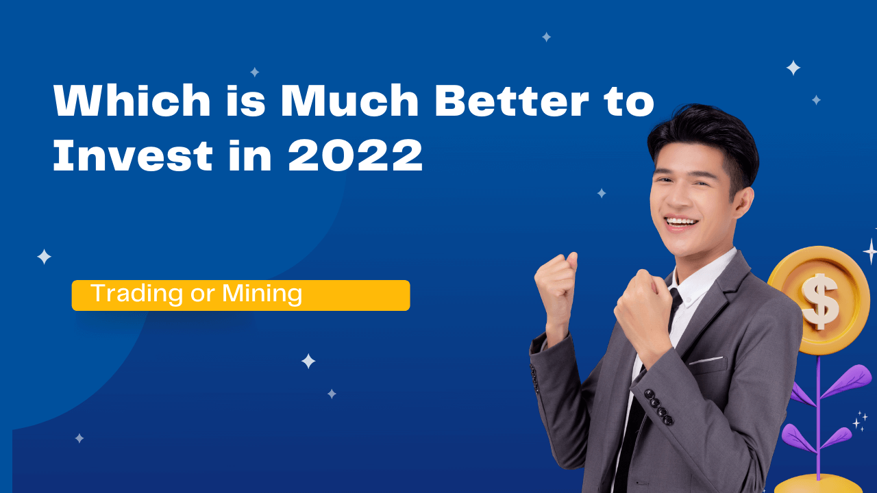 Which is Much Better to Invest in 2022.png