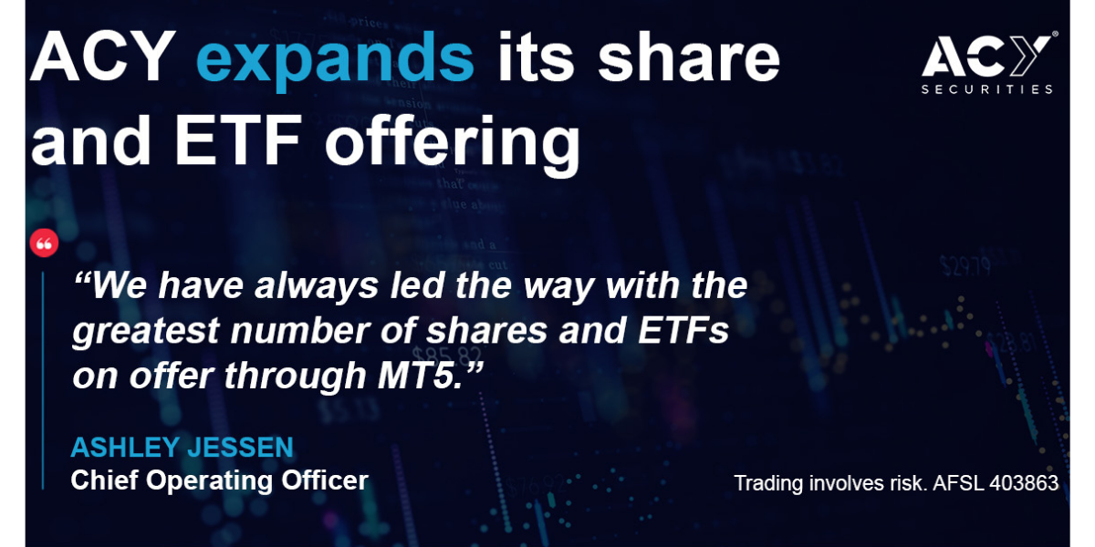 ACY Securities Expands Range Of Share CFDs - Adding More Than 200 New Share and ETF CFDs