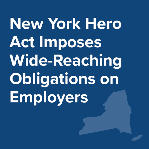 New York Hero Act Imposes Wide-Reaching Obligations on Employers