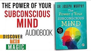 The Power Of Your Subconscious Mind by Dr. Joseph Murphy | Book Review and Summary