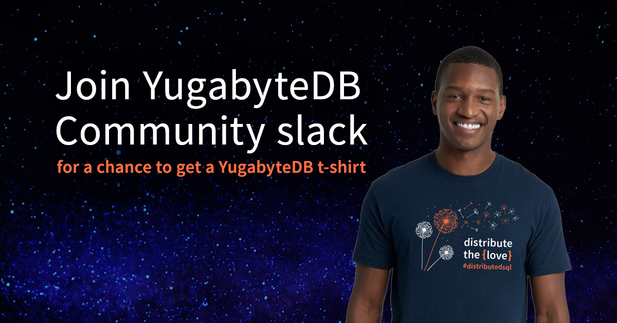 <p>Your chance to get a YugabyteDB t-shirt starts now!</p>
