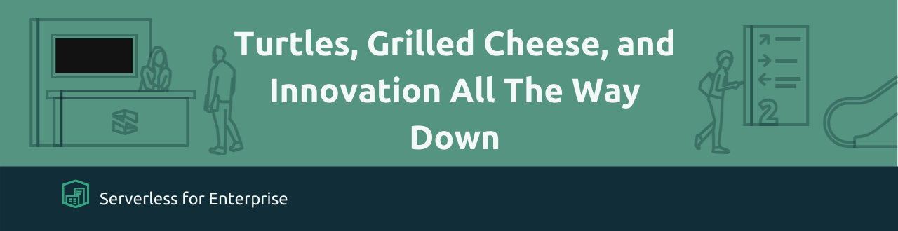 Turtles, Grilled Cheese, and Innovation All the Way Down