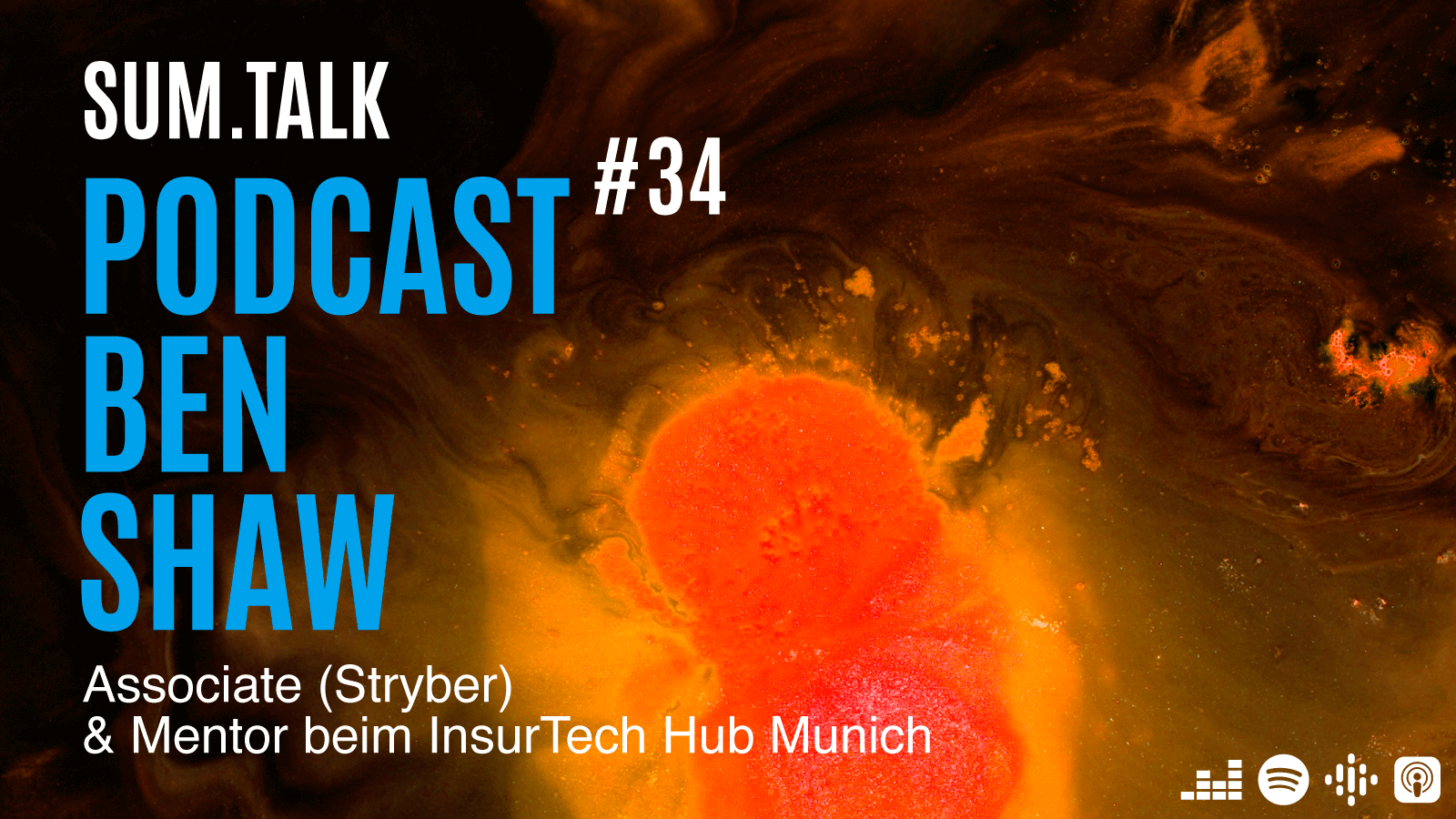 sum.talk Folge 34: Mit Ben Shaw (von Stryber und Mentor beim InsurTech Hub Munich)