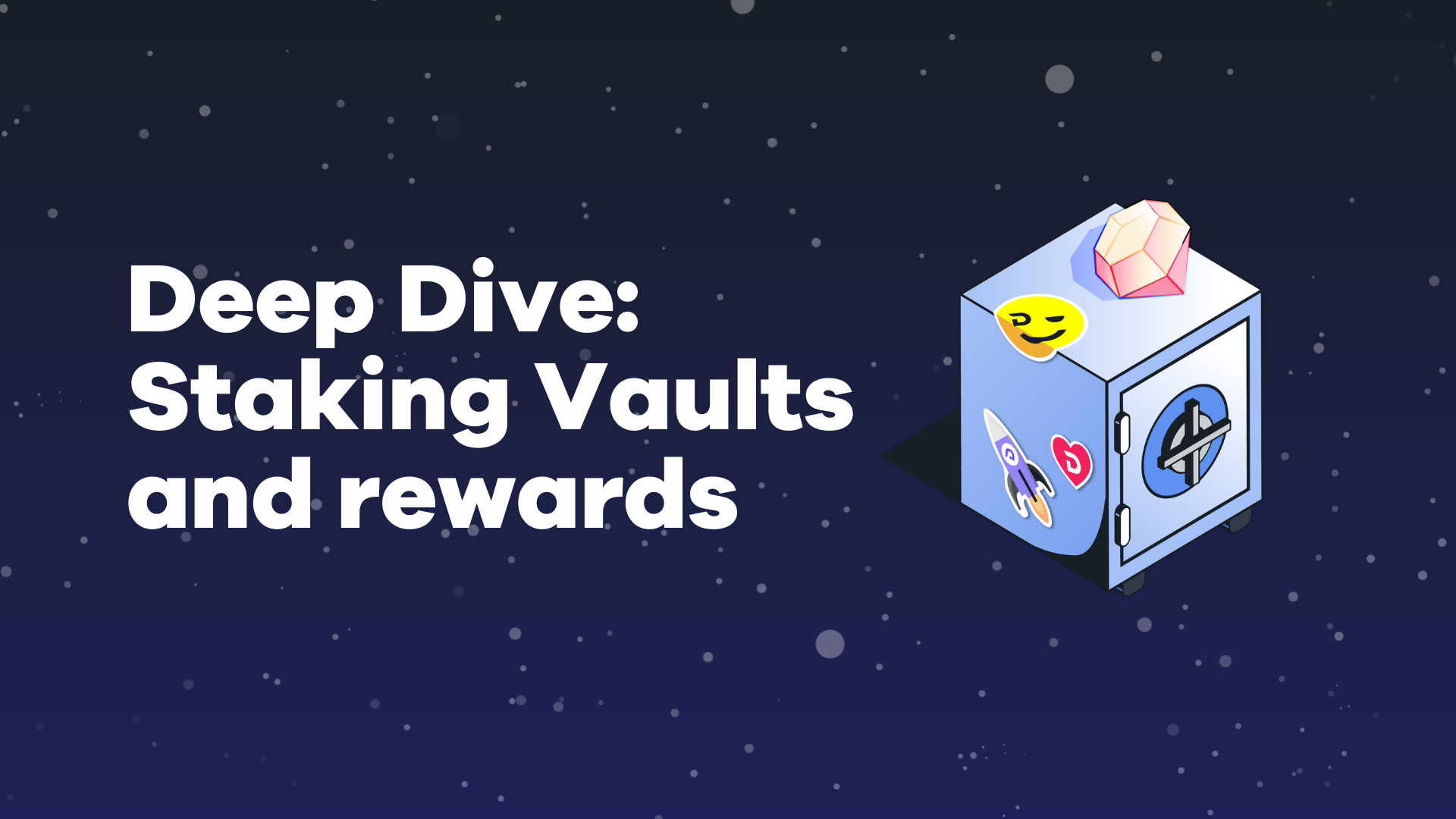 Deep Dive: Staking Vaults and rewards 
