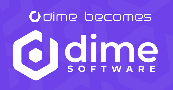 Dime becomes Dime Software!