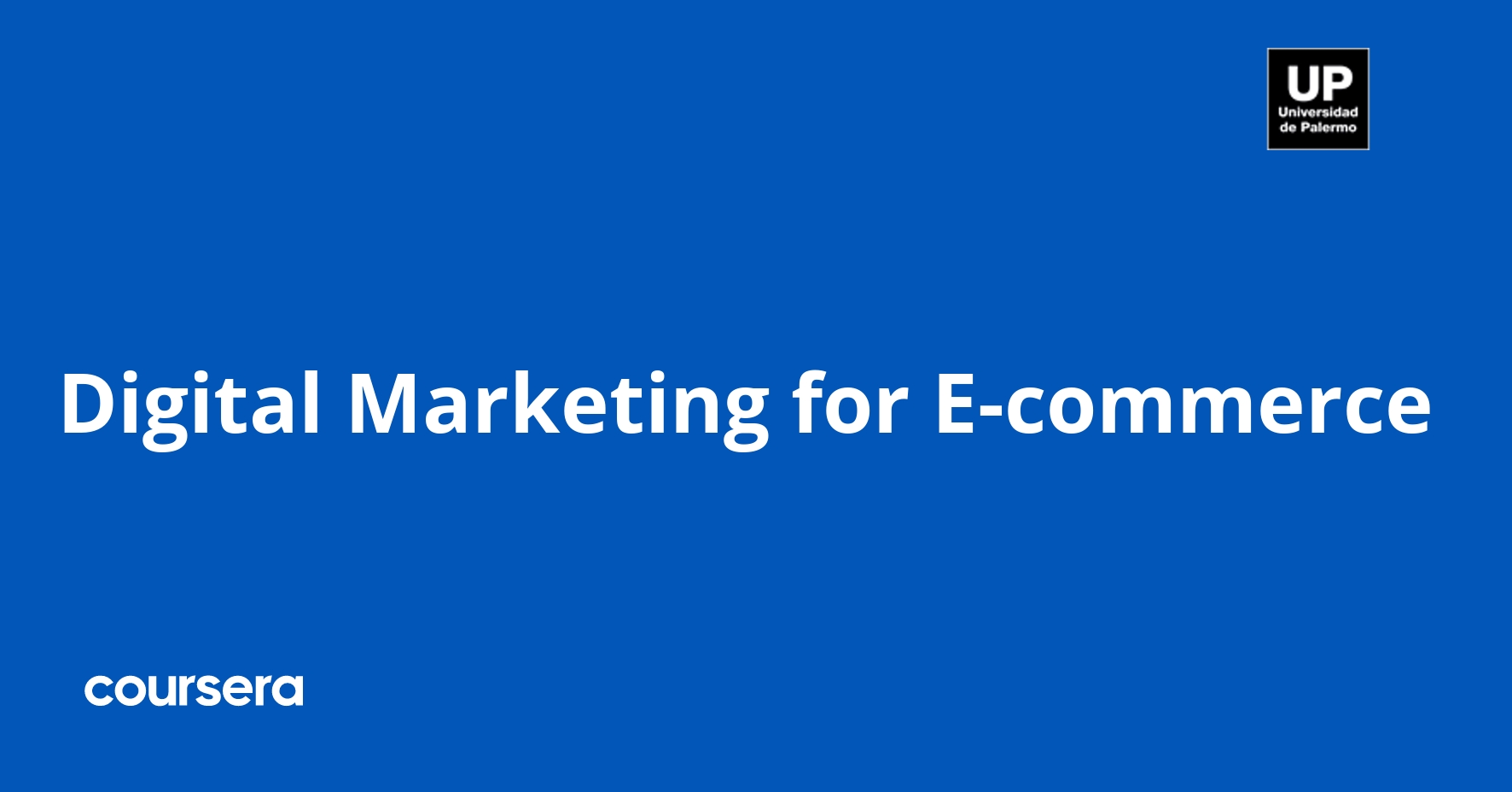 8. Coursera digital marketing for e-commerce.jpeg