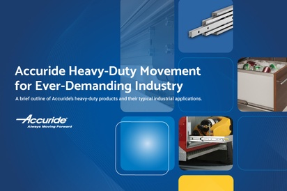 Accuride Heavy-Duty Movement for Ever-Demanding Industry