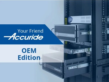Your Friend Accuride: OEM Edition
