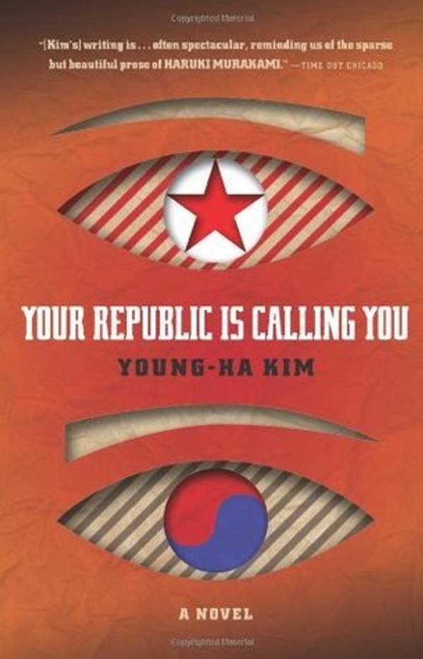 Book cover for Your Republic is Calling You: Illustration of two eyes, one has the North Korean flag as its pupil, the other has the South Korean flag