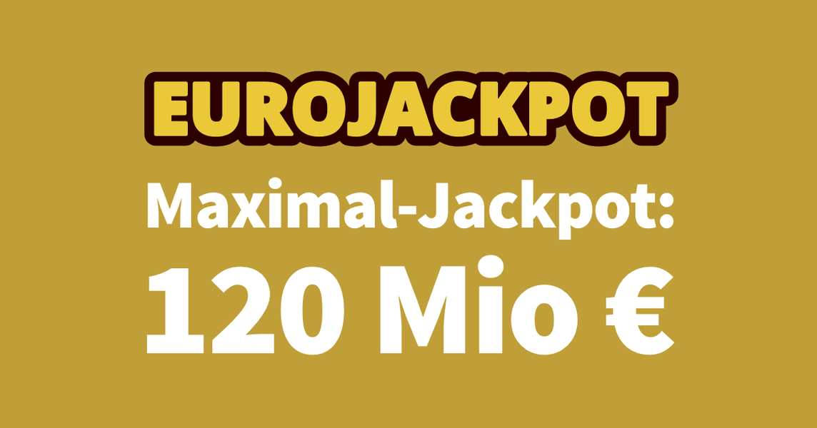 EuroJackpot: 120 Mio € Maximal-Jackpot – Jetzt spielen!
