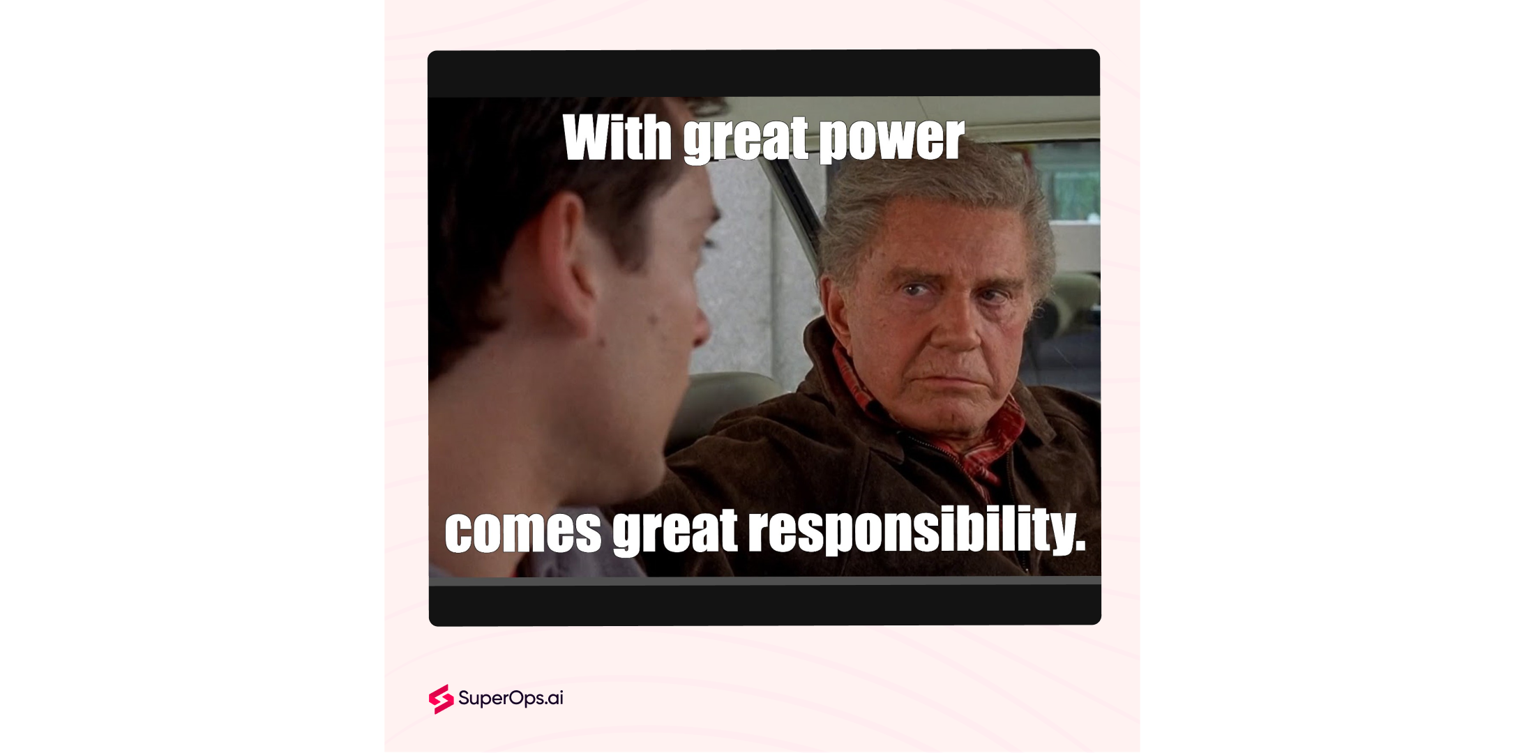 'With great power comes great responsibility' meme