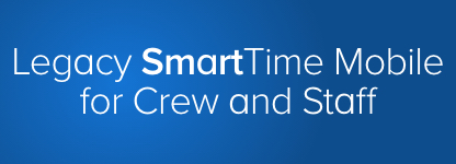 Legacy SmartTime Mobile for Crew and Staff